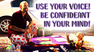 Learn To Use Your Voice & Be Confident In Your Mind!