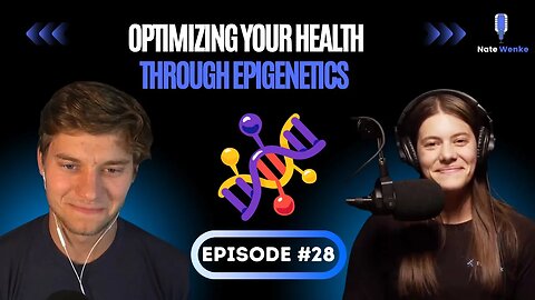 Optimizing Your Health Through Epigenetics - Hannah Went | Nate Wenke Podcast Ep. 28