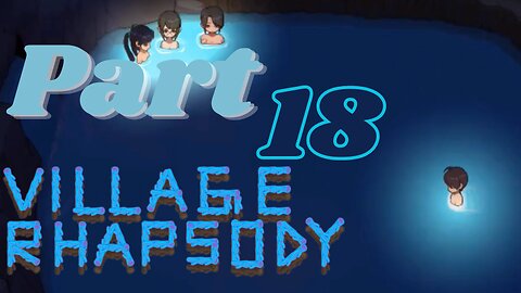 Hot Spring Episode! 18+ | Village Rhapsody Part 18