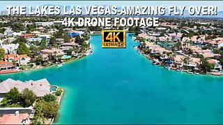 The Lakes Las Vegas April 2022 4K Drone Footage