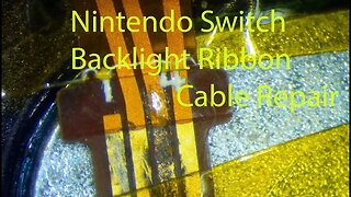 Nintendo Switch Backlight Ribbon Cable Repair