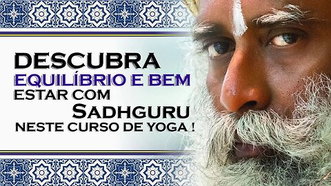 PARTICIPE DO CURSO DE YOGA ONLINE COM SADHGURU