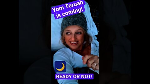 Yom Teruah is coming—READY OR NOT! 👑🥂🌙❤️
