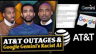 Nationwide AT&T Outages. Google Halts AI Gemini For Inaccurate Depictions of Race.