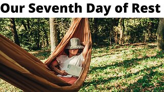 Our Seventh Day of Rest - Hebrews 4