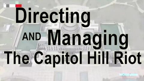 Directing and Managing the Capitol Riot (6 January 2021) "up close and personal"