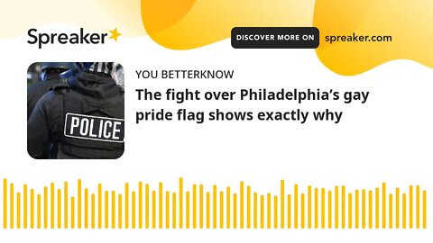 The fight over Philadelphia’s gay pride flag shows exactly why