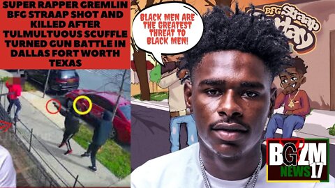 Super Rapper Gremlin @BFG Straap Shot & Killed After Tulmultuous Scuffle Turned Gun Battle in Dallas