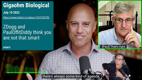 ZDogg and PaulOffitDiddy think you are not that smart (GigaOhm Biological, Dr. Couey, July 10 2022)