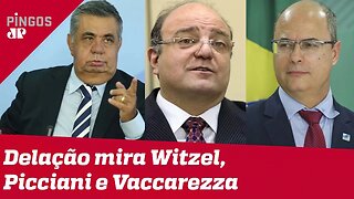 Witzel, Picciani e Vaccarezza aparecem em delação