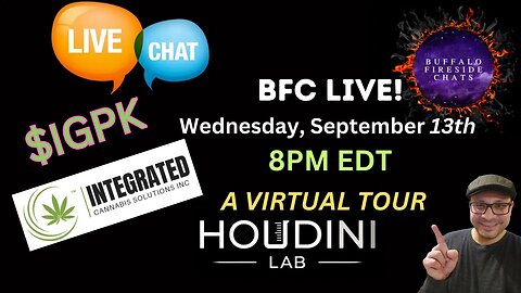 BFC LIVE W/INTEGRATED CANNABIS SOLUTIONS! A VIRTUAL TOUR! OTC PINK: TICKER IGPK