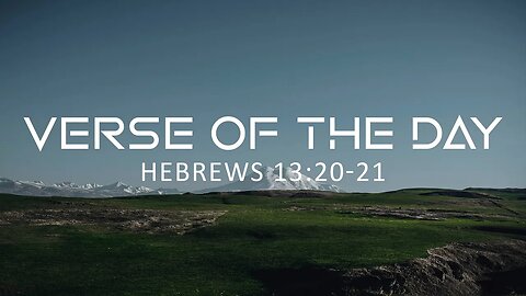June 15, 2023 - Hebrews 13:20-21 // Verse of the Day