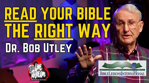 How To Read Your Bible | Dr. Bob Utley