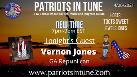 PATRIOTS IN TUNE Show #353: VERNON JONES FOR #GA GOVERNOR 4/26/2021
