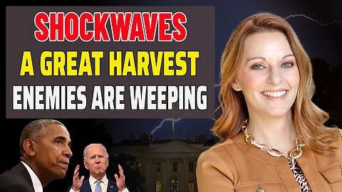 JULIE GREEN URGENT💚SHOCKWAVES💚A GREAT HARVEST YOUR ENEMIES ARE WEEPING - TRUMP NEWS