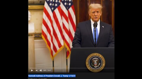 Farewell Address of President Donald J. Trump 1/19/21-The best is yet to come!
