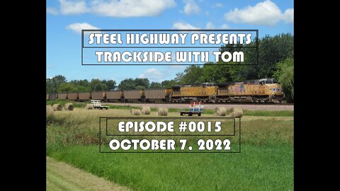 Trackside with Tom Live Episode 0015 #SteelHighway - October 7, 2022