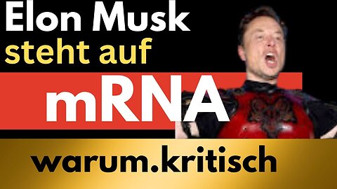 Elon Musk und sein Geschäft mit mRNA@warum.kritisch🙈🐑🐑🐑 COV ID1984