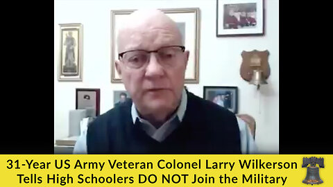 31-Year US Army Veteran Colonel Larry Wilkerson Tells High Schoolers DO NOT Join the Military