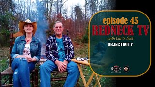 Redneck TV 45 with Cat & Scot // Objectivity
