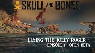 Let's Play - Skull and Bones - Episode 1