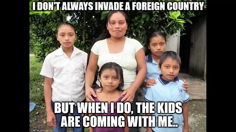 "illegal immigration" Memes & GIFs compilations part 2