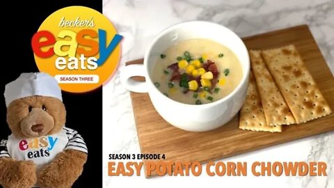 S03E04 Becker's Easy Eats: Easy Potato Corn Chowder