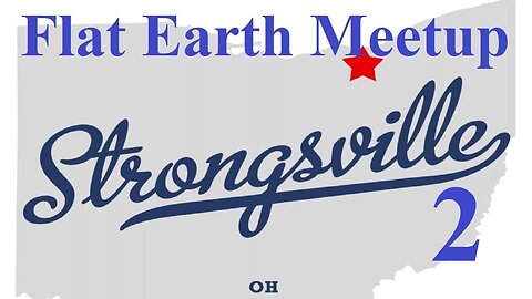 [archive] Flat Earth meetup Strongsville Ohio April 29, 2018 ✅