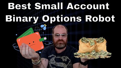 Best Small Account Binary Options Robot