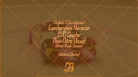 [Asphalt 9 China] Lamborghini Huracán EVO Spyder Nitro Visual | New Gen: Showdown Season | #Shorts