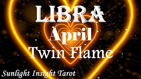 Libra *They Can't Deny the Intense Chemistry, They're Getting Rid of The Karmic* April Twin Flame