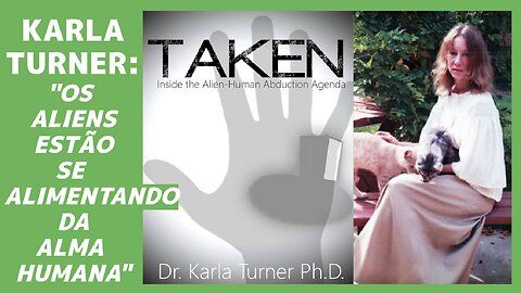 Karla Turner, a acadêmica que encontrou evidências de que aliens estão se ALIMENTANDO da alma humana