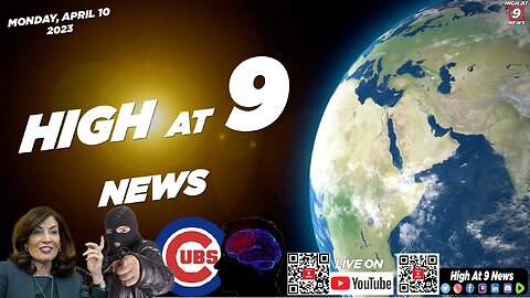 High At 9 News : Monday April 10th, 2023