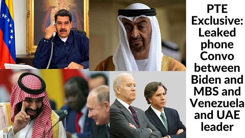 LEAKED EXCLUSIVE: TOP SECRET SHOCKING Biden's leaked calls with MBS Saudi & UAE & Venezuela leader