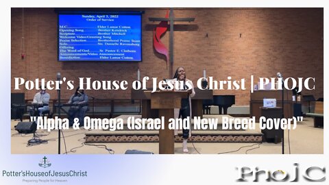 The Potter's House of Jesus Christ: Anointed Solo - Alpha and Omega (Israel Houghton Cover)