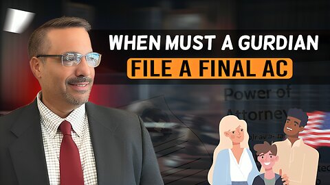 When is a Guardian required to file a Final Accounting?