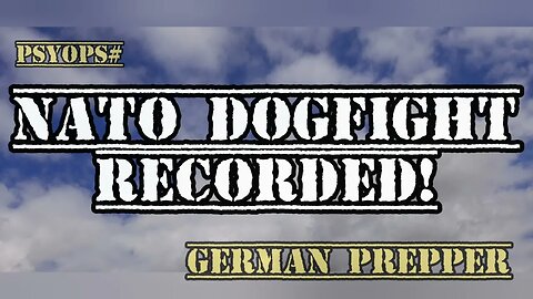 Psyops# NATO Dogfight Recorded!