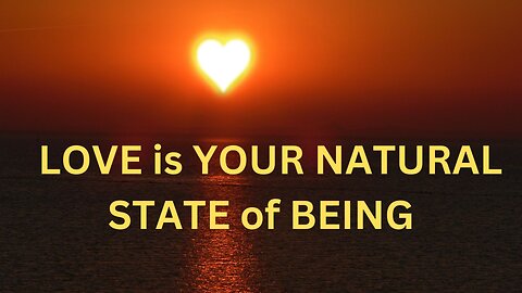 LOVE is YOUR NATURAL STATE of BEING ~ JARED RAND 06-28-2024 #2243