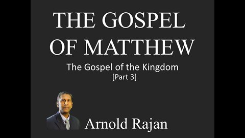 GOSPEL OF MATTHEW PART 3