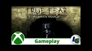True Fear Forsaken Souls Gameplay on Xbox