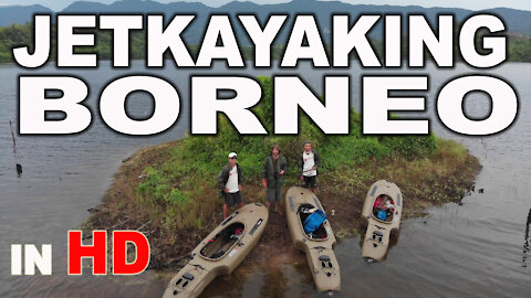 Jetkayaking in Borneo Made in USA... trailed in Borneo
