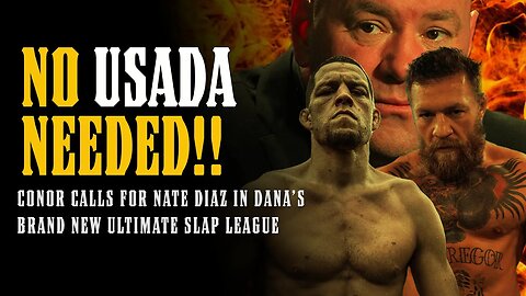 BREAKING! Conor Wants Nate Diaz in Dana's POWER SLAP LEAGUE!!