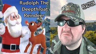 Rudolph The Deepthroat Reindeer - Reaction! (BBT)