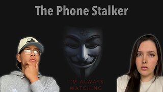 The Phone STALKER Podcast Episode 4 #unsolved