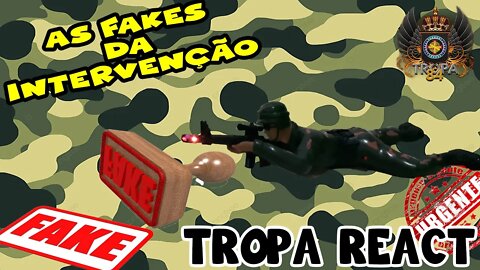 As fakes da intervenção REACT