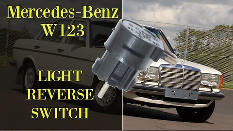 Mercedes Benz W123 - Light reverse switch replacement tutorial quick fix reverse lights not working