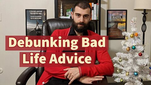 Bad Life Advice Debunked | Fresh Perspectives for Success in 2023 and Beyond