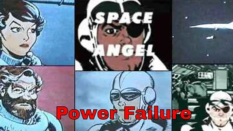 Space Angel - Power Failure (Ep 146-150)