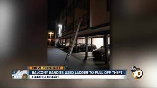 Balcony bandits used ladder to pull off theft