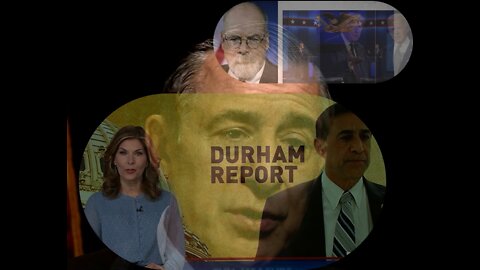 The Durham Report: Is it “Too Little Too Late” Justice Delayed, Justice Denied?